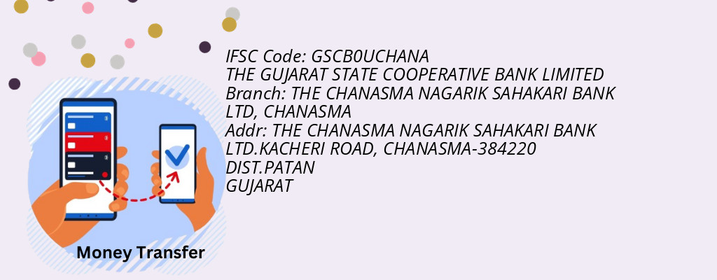 Find THE GUJARAT STATE COOPERATIVE BANK IFSC Code CHANASMA - THE CHANASMA NAGARIK SAHAKARI BANK LTD Branch Find THE GUJARAT STATE COOPERATIVE BANK IFSC Code CHANASMA - THE CHANASMA NAGARIK SAHAKARI BANK LTD Branch