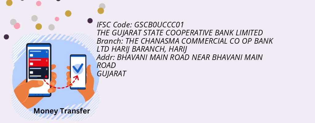 Find THE GUJARAT STATE COOPERATIVE BANK IFSC Code HARIJ - THE CHANASMA COMMERCIAL CO OP BANK LTD HARIJ BARANCH Branch Find THE GUJARAT STATE COOPERATIVE BANK IFSC Code HARIJ - THE CHANASMA COMMERCIAL CO OP BANK LTD HARIJ BARANCH Branch