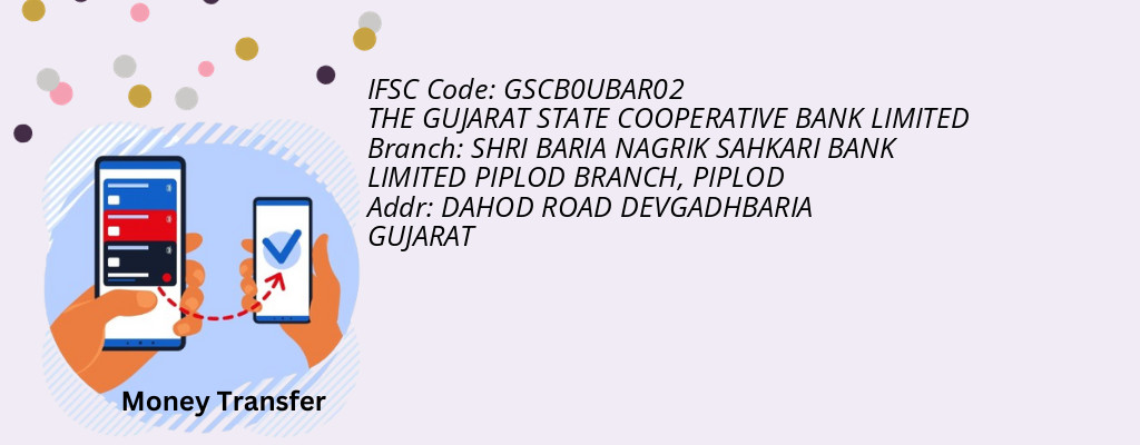 Find THE GUJARAT STATE COOPERATIVE BANK IFSC Code PIPLOD - SHRI BARIA NAGRIK SAHKARI BANK LIMITED PIPLOD BRANCH Branch Find THE GUJARAT STATE COOPERATIVE BANK IFSC Code PIPLOD - SHRI BARIA NAGRIK SAHKARI BANK LIMITED PIPLOD BRANCH Branch