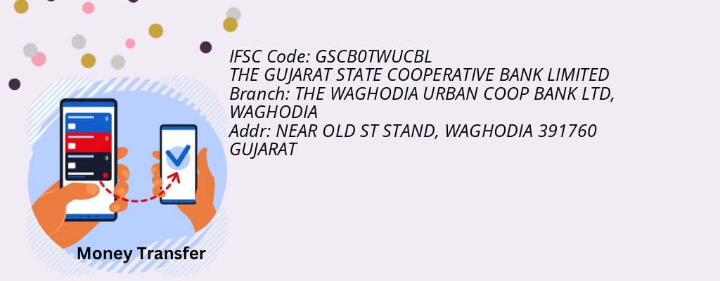Find THE GUJARAT STATE COOPERATIVE BANK IFSC Code WAGHODIA - THE WAGHODIA URBAN COOP BANK LTD Branch