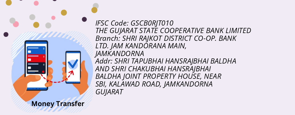 Find THE GUJARAT STATE COOPERATIVE BANK IFSC Code JAMKANDORNA - SHRI RAJKOT DISTRICT CO-OP. BANK LTD. JAM KANDORANA MAIN Branch Find THE GUJARAT STATE COOPERATIVE BANK IFSC Code JAMKANDORNA - SHRI RAJKOT DISTRICT CO-OP. BANK LTD. JAM KANDORANA MAIN Branch