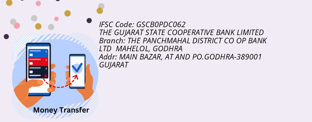 Find THE GUJARAT STATE COOPERATIVE BANK IFSC Code GODHRA - THE PANCHMAHAL DISTRICT CO OP BANK LTD MAHELOL Branch Find THE GUJARAT STATE COOPERATIVE BANK IFSC Code GODHRA - THE PANCHMAHAL DISTRICT CO OP BANK LTD MAHELOL Branch