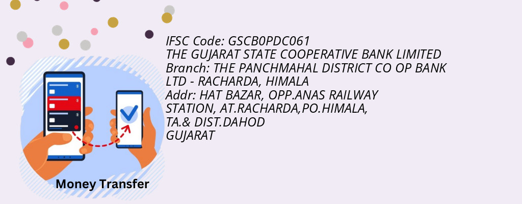 Find THE GUJARAT STATE COOPERATIVE BANK IFSC Code HIMALA - THE PANCHMAHAL DISTRICT CO OP BANK LTD - RACHARDA Branch