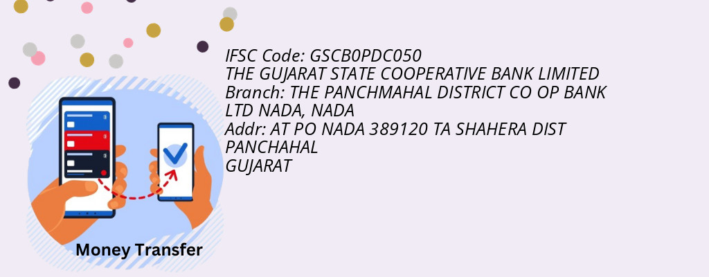 Find THE GUJARAT STATE COOPERATIVE BANK IFSC Code NADA - THE PANCHMAHAL DISTRICT CO OP BANK LTD NADA Branch Find THE GUJARAT STATE COOPERATIVE BANK IFSC Code NADA - THE PANCHMAHAL DISTRICT CO OP BANK LTD NADA Branch