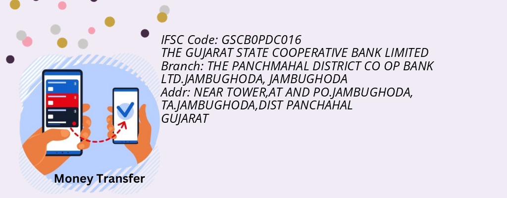 Find THE GUJARAT STATE COOPERATIVE BANK IFSC Code JAMBUGHODA - THE PANCHMAHAL DISTRICT CO OP BANK LTD.JAMBUGHODA Branch Find THE GUJARAT STATE COOPERATIVE BANK IFSC Code JAMBUGHODA - THE PANCHMAHAL DISTRICT CO OP BANK LTD.JAMBUGHODA Branch
