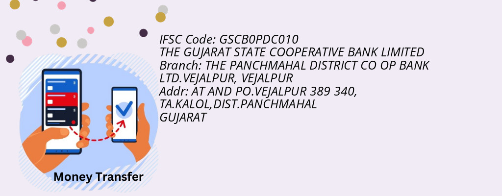 Find THE GUJARAT STATE COOPERATIVE BANK IFSC Code VEJALPUR - THE PANCHMAHAL DISTRICT CO OP BANK LTD.VEJALPUR Branch Find THE GUJARAT STATE COOPERATIVE BANK IFSC Code VEJALPUR - THE PANCHMAHAL DISTRICT CO OP BANK LTD.VEJALPUR Branch