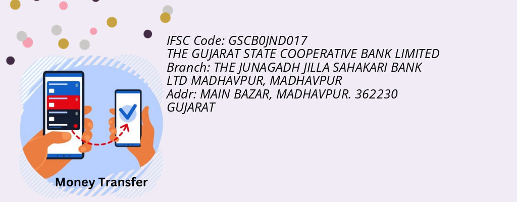 Find THE GUJARAT STATE COOPERATIVE BANK IFSC Code MADHAVPUR - THE JUNAGADH JILLA SAHAKARI BANK LTD MADHAVPUR Branch Find THE GUJARAT STATE COOPERATIVE BANK IFSC Code MADHAVPUR - THE JUNAGADH JILLA SAHAKARI BANK LTD MADHAVPUR Branch