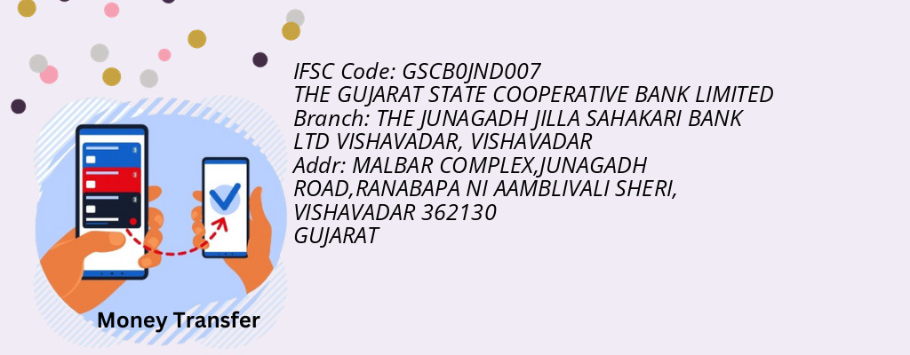Find THE GUJARAT STATE COOPERATIVE BANK IFSC Code VISHAVADAR - THE JUNAGADH JILLA SAHAKARI BANK LTD VISHAVADAR Branch