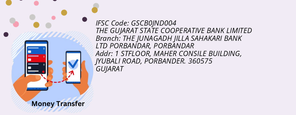 Find THE GUJARAT STATE COOPERATIVE BANK IFSC Code PORBANDAR - THE JUNAGADH JILLA SAHAKARI BANK LTD PORBANDAR Branch Find THE GUJARAT STATE COOPERATIVE BANK IFSC Code PORBANDAR - THE JUNAGADH JILLA SAHAKARI BANK LTD PORBANDAR Branch