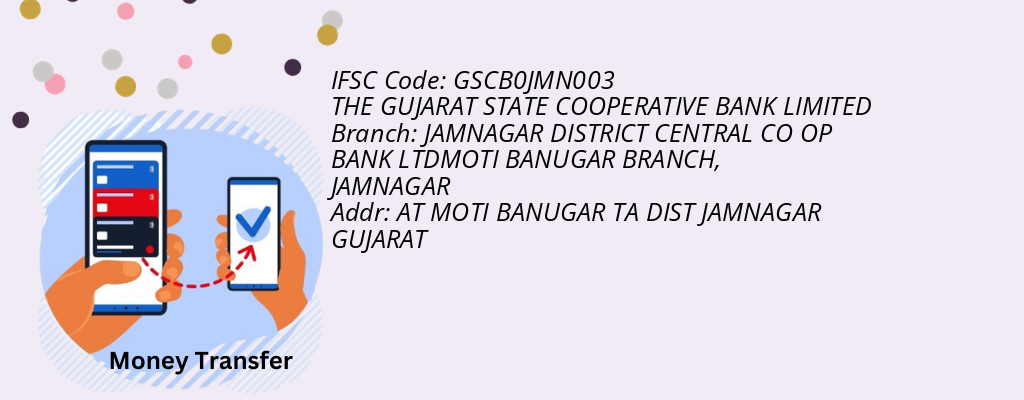 Find THE GUJARAT STATE COOPERATIVE BANK IFSC Code JAMNAGAR - JAMNAGAR DISTRICT CENTRAL CO OP BANK LTDMOTI BANUGAR BRANCH Branch Find THE GUJARAT STATE COOPERATIVE BANK IFSC Code JAMNAGAR - JAMNAGAR DISTRICT CENTRAL CO OP BANK LTDMOTI BANUGAR BRANCH Branch