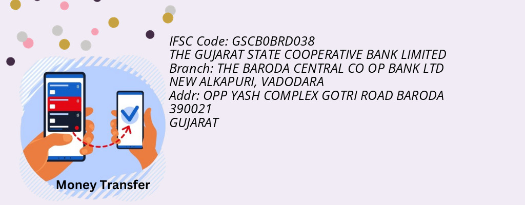 Find THE GUJARAT STATE COOPERATIVE BANK IFSC Code VADODARA - THE BARODA CENTRAL CO OP BANK LTD NEW ALKAPURI Branch