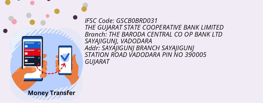 Find THE GUJARAT STATE COOPERATIVE BANK IFSC Code VADODARA - THE BARODA CENTRAL CO OP BANK LTD SAYAJIGUNJ Branch Find THE GUJARAT STATE COOPERATIVE BANK IFSC Code VADODARA - THE BARODA CENTRAL CO OP BANK LTD SAYAJIGUNJ Branch