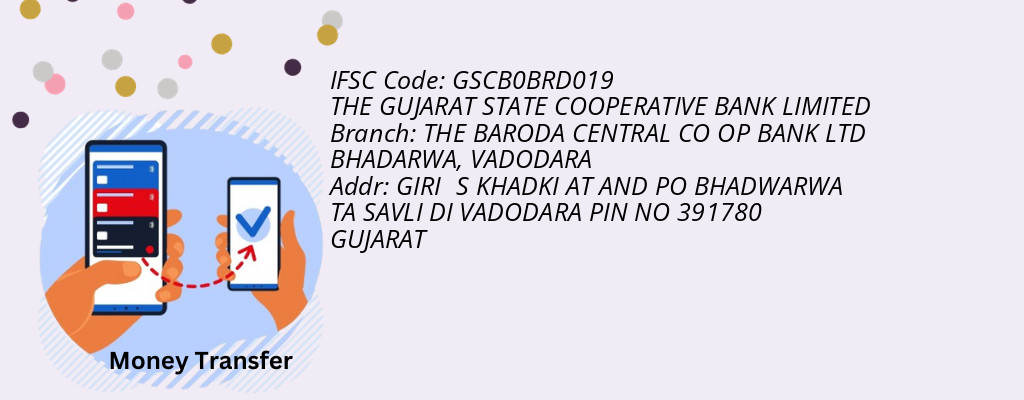 Find THE GUJARAT STATE COOPERATIVE BANK IFSC Code VADODARA - THE BARODA CENTRAL CO OP BANK LTD BHADARWA Branch