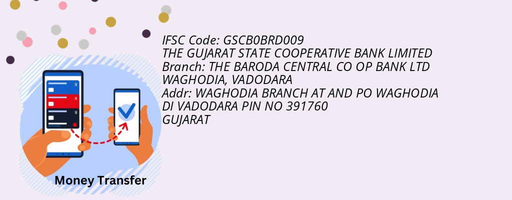 Find THE GUJARAT STATE COOPERATIVE BANK IFSC Code VADODARA - THE BARODA CENTRAL CO OP BANK LTD WAGHODIA Branch Find THE GUJARAT STATE COOPERATIVE BANK IFSC Code VADODARA - THE BARODA CENTRAL CO OP BANK LTD WAGHODIA Branch