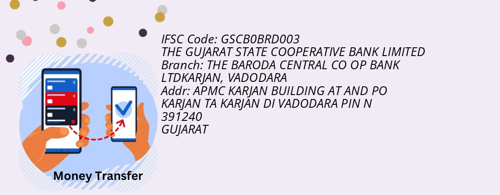 Find THE GUJARAT STATE COOPERATIVE BANK IFSC Code VADODARA - THE BARODA CENTRAL CO OP BANK LTDKARJAN Branch Find THE GUJARAT STATE COOPERATIVE BANK IFSC Code VADODARA - THE BARODA CENTRAL CO OP BANK LTDKARJAN Branch