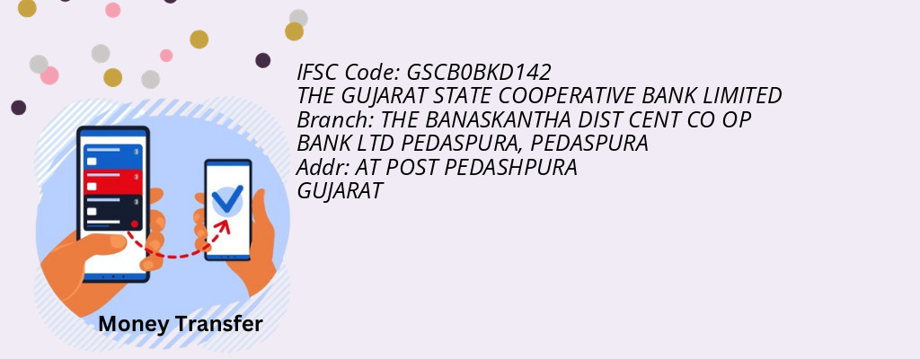 Find THE GUJARAT STATE COOPERATIVE BANK IFSC Code PEDASPURA - THE BANASKANTHA DIST CENT CO OP BANK LTD PEDASPURA Branch Find THE GUJARAT STATE COOPERATIVE BANK IFSC Code PEDASPURA - THE BANASKANTHA DIST CENT CO OP BANK LTD PEDASPURA Branch