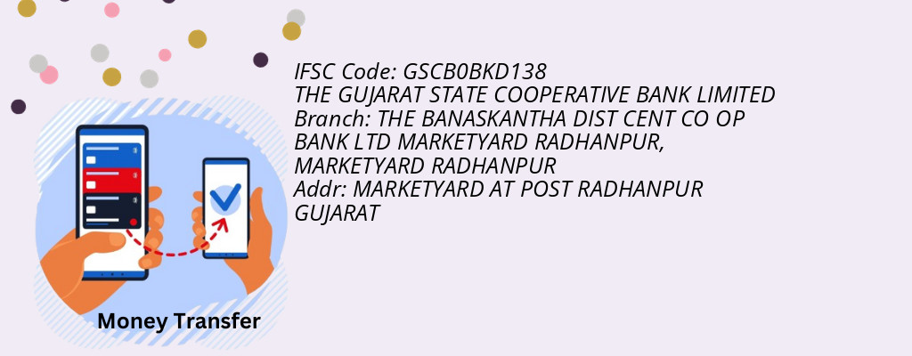 Find THE GUJARAT STATE COOPERATIVE BANK IFSC Code MARKETYARD RADHANPUR - THE BANASKANTHA DIST CENT CO OP BANK LTD MARKETYARD RADHANPUR Branch Find THE GUJARAT STATE COOPERATIVE BANK IFSC Code MARKETYARD RADHANPUR - THE BANASKANTHA DIST CENT CO OP BANK LTD MARKETYARD RADHANPUR Branch