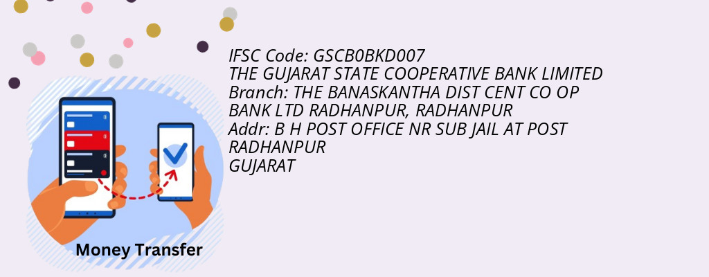Find THE GUJARAT STATE COOPERATIVE BANK IFSC Code RADHANPUR - THE BANASKANTHA DIST CENT CO OP BANK LTD RADHANPUR Branch Find THE GUJARAT STATE COOPERATIVE BANK IFSC Code RADHANPUR - THE BANASKANTHA DIST CENT CO OP BANK LTD RADHANPUR Branch