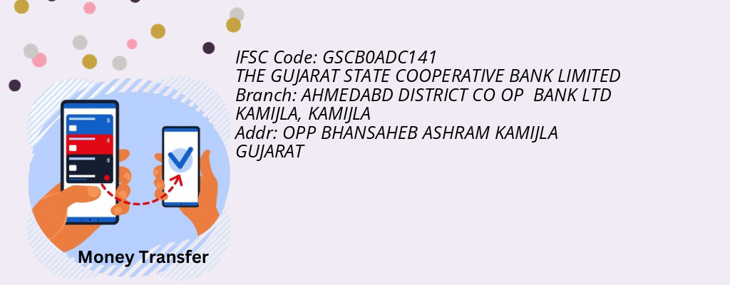 Find THE GUJARAT STATE COOPERATIVE BANK IFSC Code KAMIJLA - AHMEDABD DISTRICT CO OP BANK LTD KAMIJLA Branch Find THE GUJARAT STATE COOPERATIVE BANK IFSC Code KAMIJLA - AHMEDABD DISTRICT CO OP BANK LTD KAMIJLA Branch