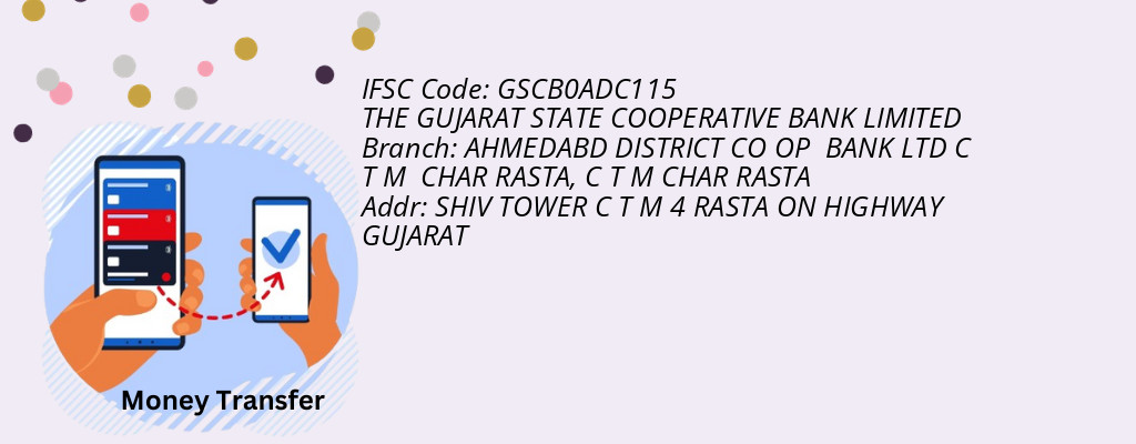 Find THE GUJARAT STATE COOPERATIVE BANK IFSC Code C T M CHAR RASTA - AHMEDABD DISTRICT CO OP BANK LTD C T M CHAR RASTA Branch Find THE GUJARAT STATE COOPERATIVE BANK IFSC Code C T M CHAR RASTA - AHMEDABD DISTRICT CO OP BANK LTD C T M CHAR RASTA Branch