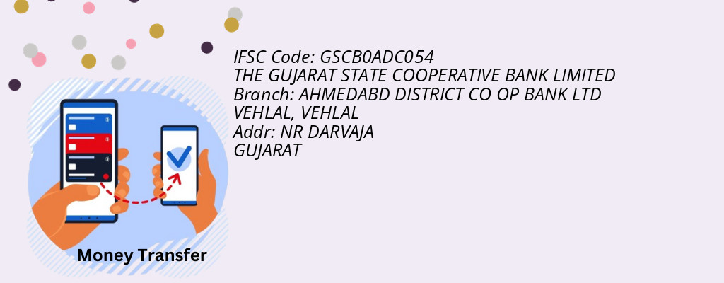 Find THE GUJARAT STATE COOPERATIVE BANK IFSC Code VEHLAL - AHMEDABD DISTRICT CO OP BANK LTD VEHLAL Branch Find THE GUJARAT STATE COOPERATIVE BANK IFSC Code VEHLAL - AHMEDABD DISTRICT CO OP BANK LTD VEHLAL Branch