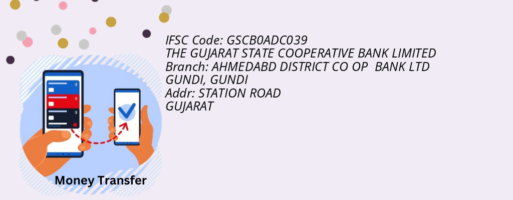 Find THE GUJARAT STATE COOPERATIVE BANK IFSC Code GUNDI - AHMEDABD DISTRICT CO OP BANK LTD GUNDI Branch Find THE GUJARAT STATE COOPERATIVE BANK IFSC Code GUNDI - AHMEDABD DISTRICT CO OP BANK LTD GUNDI Branch