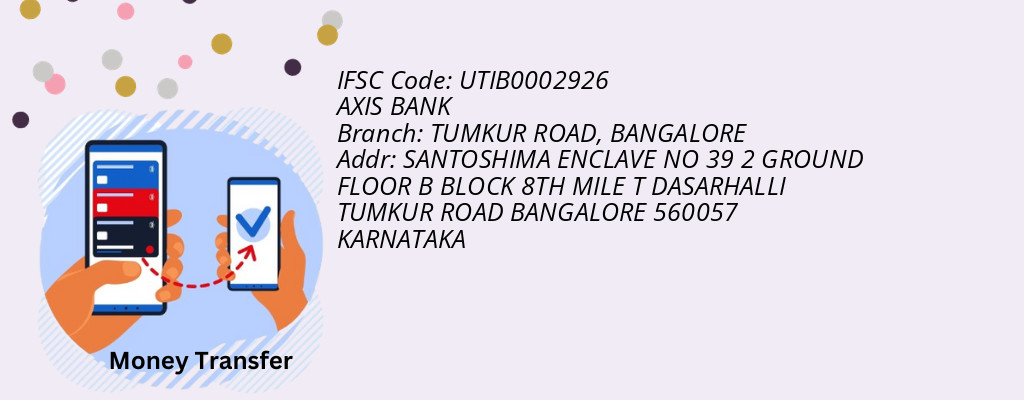 Find AXIS BANK IFSC Code BANGALORE - TUMKUR ROAD Branch Find AXIS BANK IFSC Code BANGALORE - TUMKUR ROAD Branch