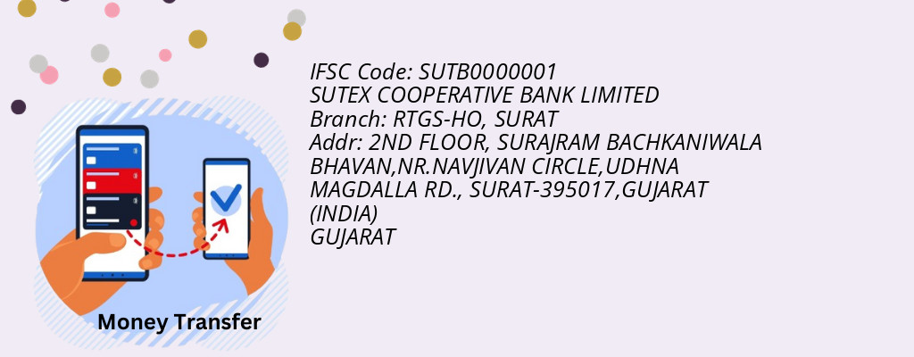 Find SUTEX COOPERATIVE BANK IFSC Code SURAT - RTGS-HO Branch