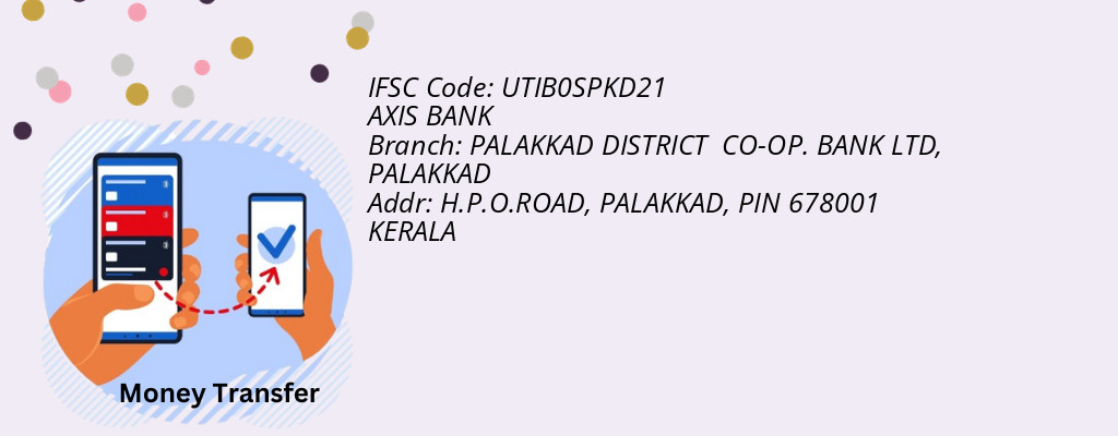 Find AXIS BANK IFSC Code PALAKKAD - PALAKKAD DISTRICT CO-OP. BANK LTD Branch Find AXIS BANK IFSC Code PALAKKAD - PALAKKAD DISTRICT CO-OP. BANK LTD Branch