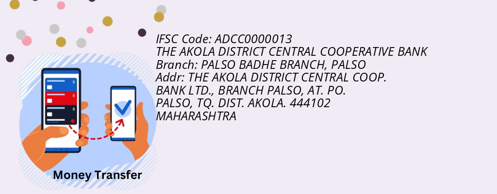 Find THE AKOLA DISTRICT CENTRAL COOPERATIVE BANK IFSC Code PALSO - PALSO BADHE BRANCH Branch Find THE AKOLA DISTRICT CENTRAL COOPERATIVE BANK IFSC Code PALSO - PALSO BADHE BRANCH Branch