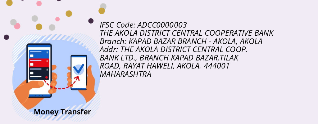 Find THE AKOLA DISTRICT CENTRAL COOPERATIVE BANK IFSC Code AKOLA - KAPAD BAZAR BRANCH - AKOLA Branch Find THE AKOLA DISTRICT CENTRAL COOPERATIVE BANK IFSC Code AKOLA - KAPAD BAZAR BRANCH - AKOLA Branch