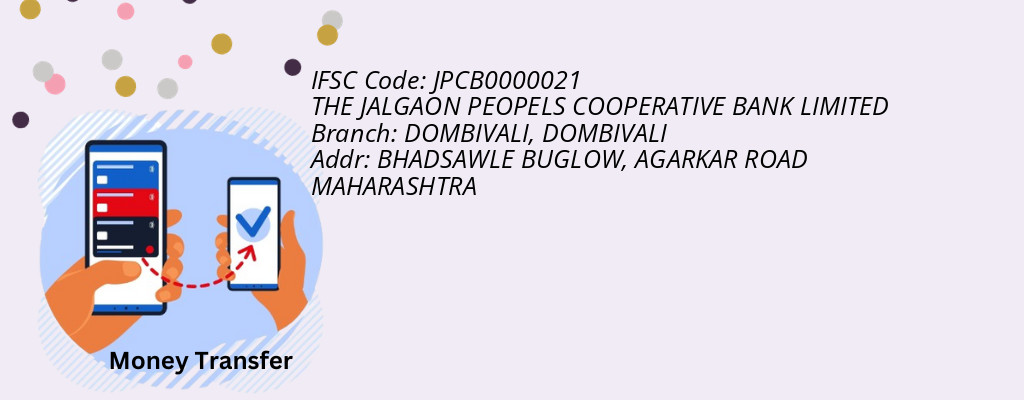 Find THE JALGAON PEOPELS COOPERATIVE BANK IFSC Code DOMBIVALI - DOMBIVALI Branch Find THE JALGAON PEOPELS COOPERATIVE BANK IFSC Code DOMBIVALI - DOMBIVALI Branch