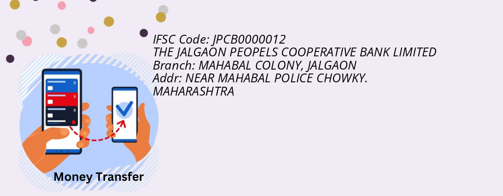 Find THE JALGAON PEOPELS COOPERATIVE BANK IFSC Code JALGAON - MAHABAL COLONY Branch Find THE JALGAON PEOPELS COOPERATIVE BANK IFSC Code JALGAON - MAHABAL COLONY Branch