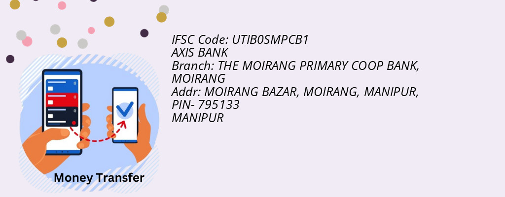 Find AXIS BANK IFSC Code MOIRANG - THE MOIRANG PRIMARY COOP BANK Branch Find AXIS BANK IFSC Code MOIRANG - THE MOIRANG PRIMARY COOP BANK Branch