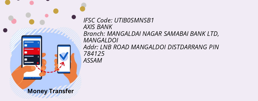 Find AXIS BANK IFSC Code MANGALDOI - MANGALDAI NAGAR SAMABAI BANK LTD Branch Find AXIS BANK IFSC Code MANGALDOI - MANGALDAI NAGAR SAMABAI BANK LTD Branch