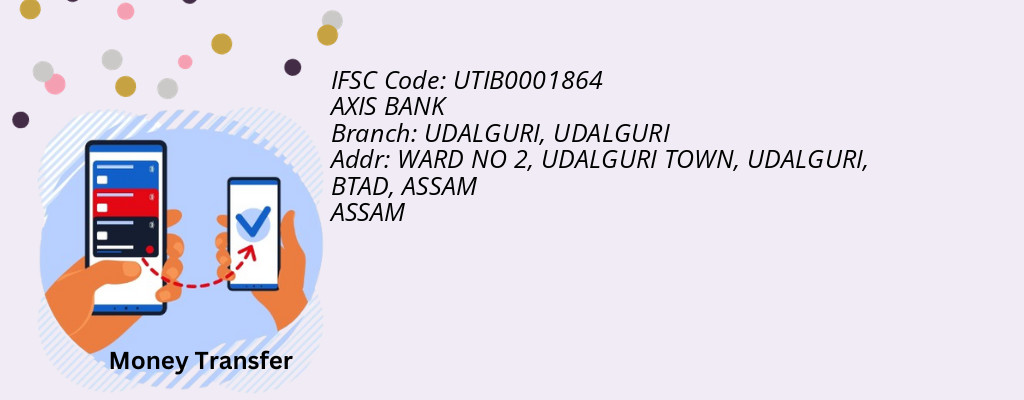 Find AXIS BANK IFSC Code UDALGURI - UDALGURI Branch Find AXIS BANK IFSC Code UDALGURI - UDALGURI Branch