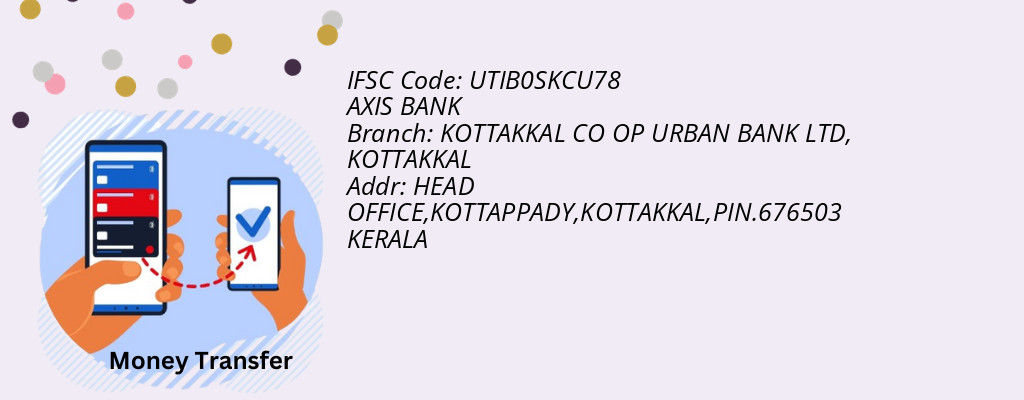 Find AXIS BANK IFSC Code KOTTAKKAL - KOTTAKKAL CO OP URBAN BANK LTD Branch Find AXIS BANK IFSC Code KOTTAKKAL - KOTTAKKAL CO OP URBAN BANK LTD Branch