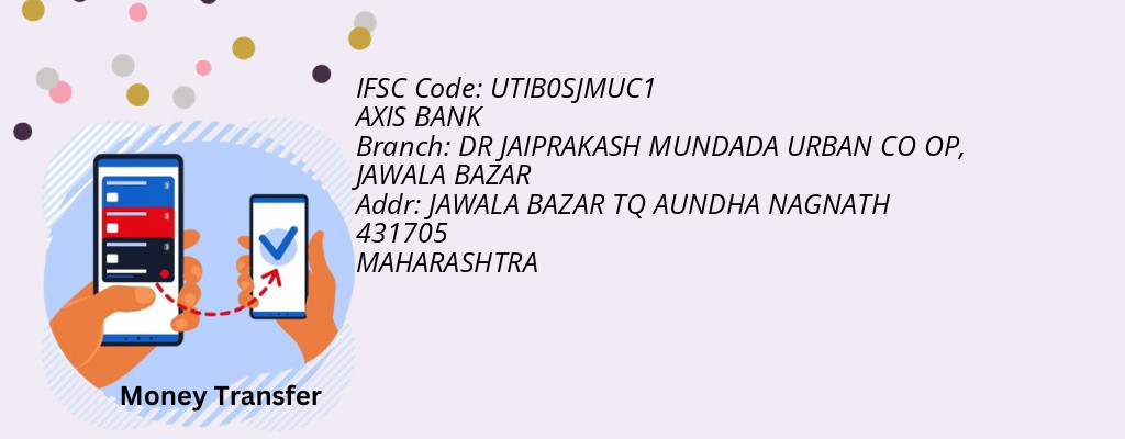Find AXIS BANK IFSC Code JAWALA BAZAR - DR JAIPRAKASH MUNDADA URBAN CO OP Branch Find AXIS BANK IFSC Code JAWALA BAZAR - DR JAIPRAKASH MUNDADA URBAN CO OP Branch