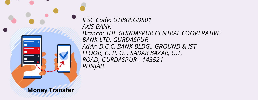 Find AXIS BANK IFSC Code GURDASPUR - THE GURDASPUR CENTRAL COOPERATIVE BANK LTD Branch Find AXIS BANK IFSC Code GURDASPUR - THE GURDASPUR CENTRAL COOPERATIVE BANK LTD Branch