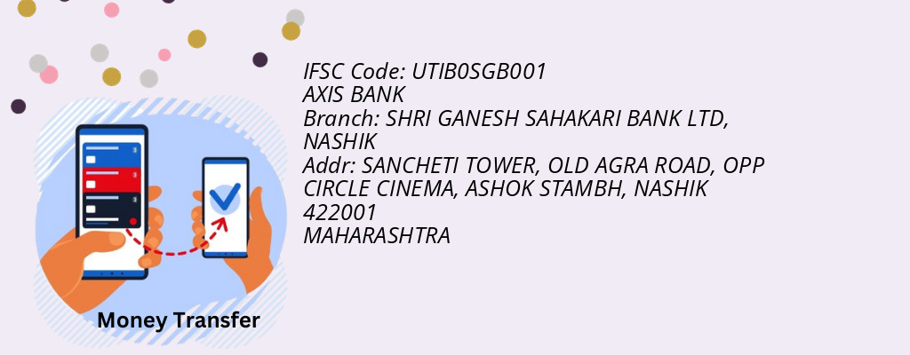 Find AXIS BANK IFSC Code NASHIK - SHRI GANESH SAHAKARI BANK LTD Branch Find AXIS BANK IFSC Code NASHIK - SHRI GANESH SAHAKARI BANK LTD Branch