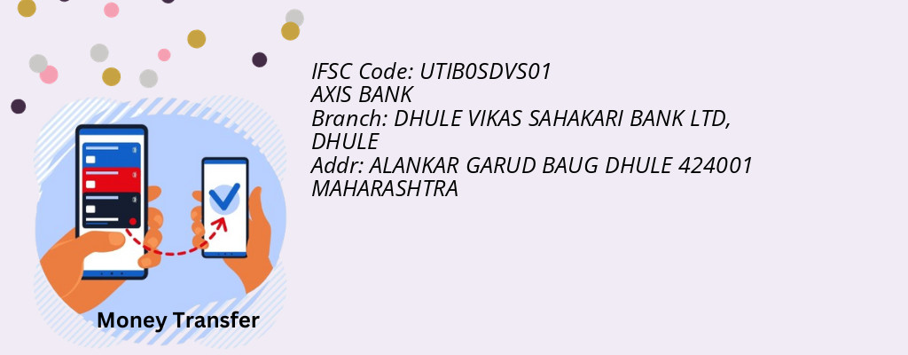 Find AXIS BANK IFSC Code DHULE - DHULE VIKAS SAHAKARI BANK LTD Branch Find AXIS BANK IFSC Code DHULE - DHULE VIKAS SAHAKARI BANK LTD Branch