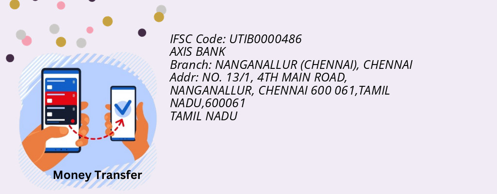 Find AXIS BANK IFSC Code CHENNAI - NANGANALLUR (CHENNAI) Branch Find AXIS BANK IFSC Code CHENNAI - NANGANALLUR (CHENNAI) Branch