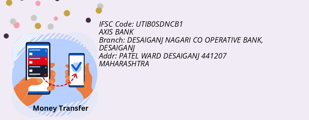 Find AXIS BANK IFSC Code DESAIGANJ - DESAIGANJ NAGARI CO OPERATIVE BANK Branch Find AXIS BANK IFSC Code DESAIGANJ - DESAIGANJ NAGARI CO OPERATIVE BANK Branch