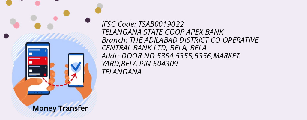 Find TELANGANA STATE COOP APEX BANK IFSC Code BELA - THE ADILABAD DISTRICT CO OPERATIVE CENTRAL BANK LTD, BELA Branch Find TELANGANA STATE COOP APEX BANK IFSC Code BELA - THE ADILABAD DISTRICT CO OPERATIVE CENTRAL BANK LTD, BELA Branch