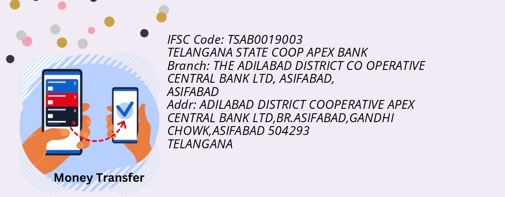 Find TELANGANA STATE COOP APEX BANK IFSC Code ASIFABAD - THE ADILABAD DISTRICT CO OPERATIVE CENTRAL BANK LTD, ASIFABAD Branch Find TELANGANA STATE COOP APEX BANK IFSC Code ASIFABAD - THE ADILABAD DISTRICT CO OPERATIVE CENTRAL BANK LTD, ASIFABAD Branch