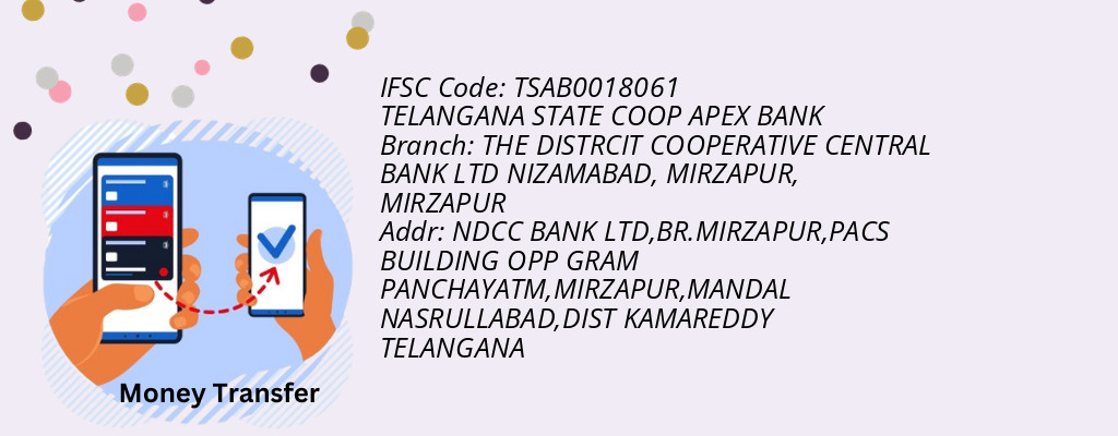 Find TELANGANA STATE COOP APEX BANK IFSC Code MIRZAPUR - THE DISTRCIT COOPERATIVE CENTRAL BANK LTD NIZAMABAD, MIRZAPUR Branch Find TELANGANA STATE COOP APEX BANK IFSC Code MIRZAPUR - THE DISTRCIT COOPERATIVE CENTRAL BANK LTD NIZAMABAD, MIRZAPUR Branch