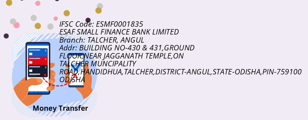 Find ESAF SMALL FINANCE BANK IFSC Code ANGUL - TALCHER Branch Find ESAF SMALL FINANCE BANK IFSC Code ANGUL - TALCHER Branch