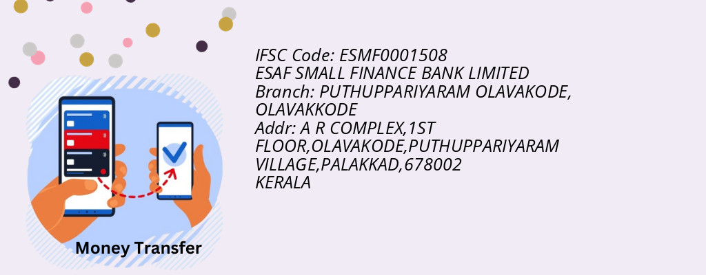 Find ESAF SMALL FINANCE BANK IFSC Code OLAVAKKODE - PUTHUPPARIYARAM OLAVAKODE Branch