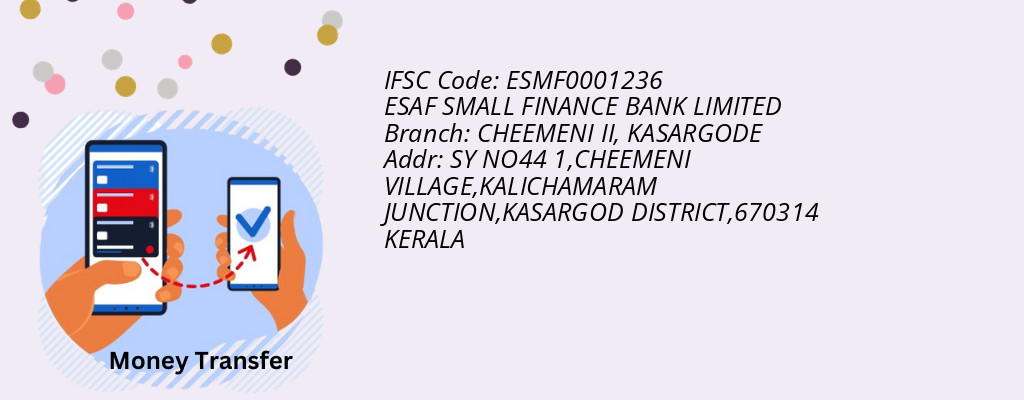 Find ESAF SMALL FINANCE BANK IFSC Code KASARGODE - CHEEMENI II Branch Find ESAF SMALL FINANCE BANK IFSC Code KASARGODE - CHEEMENI II Branch