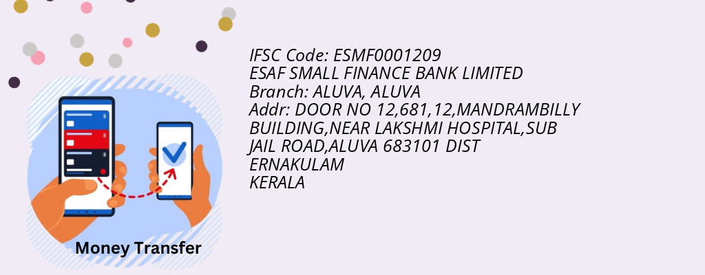 Find ESAF SMALL FINANCE BANK IFSC Code ALUVA - ALUVA Branch Find ESAF SMALL FINANCE BANK IFSC Code ALUVA - ALUVA Branch
